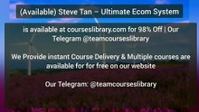 (Available) Steve Tan – Ultimate Ecom System