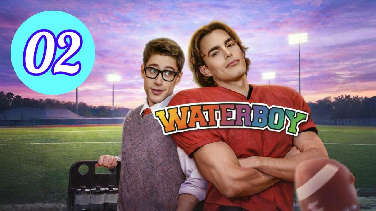 Waterboy Vertical Episode 2 Engsub