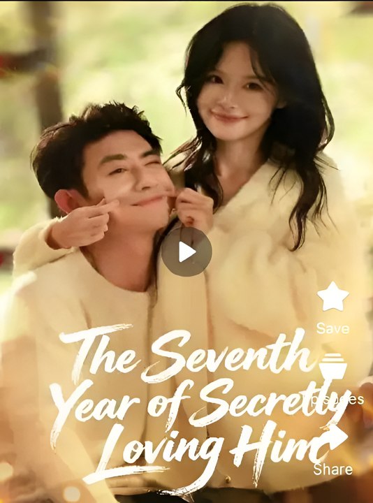 THE SEVENTH YEAR OF SECRETLY LOVING HIM - Drama FULL MOVIES ENGLISH SUB