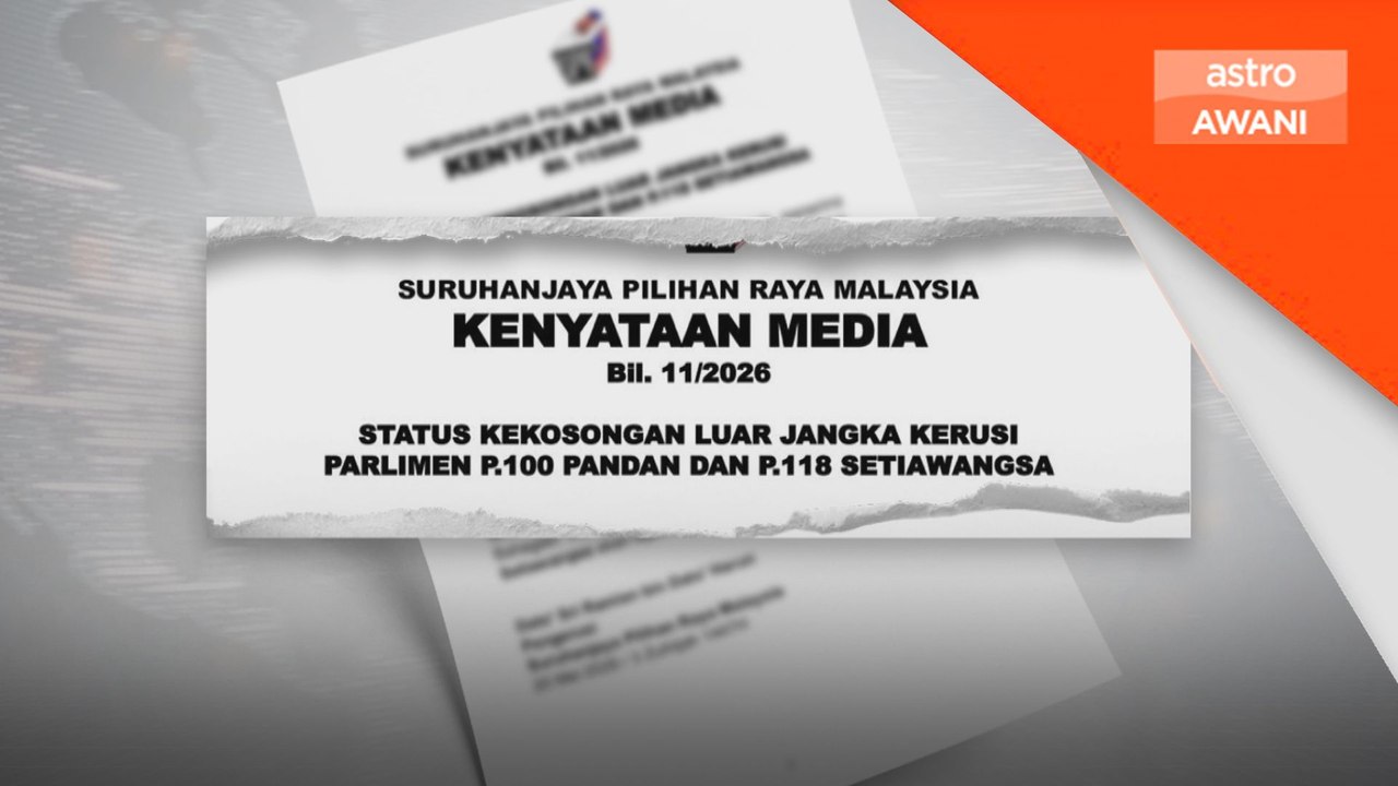 Tiada PRK Parlimen Pandan, Setiawangsa dijalankan - SPR