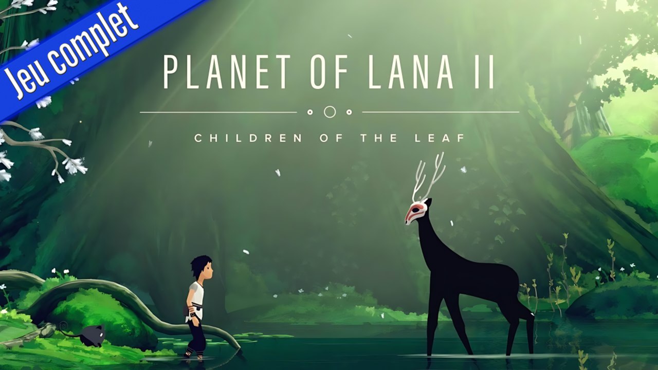 Planet of Lana 2 : Une histoire qui retourne le cerveau | Let's Play Complet