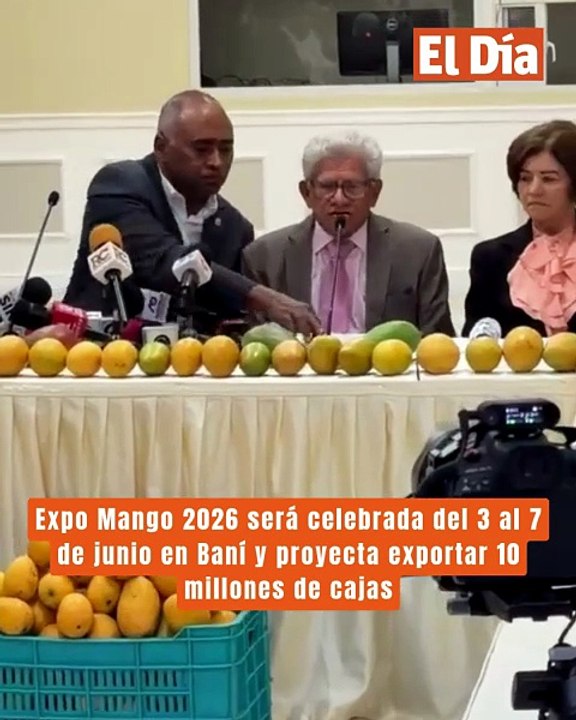 Expo Mango 2026 será celebrada del 3 al 7 de junio en Baní y proyecta exportar 10 millones de cajas