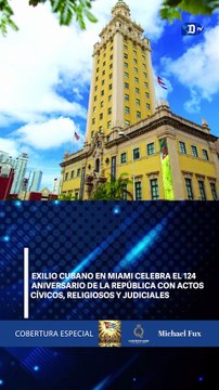 Exilio cubano en Miami celebra el 124 aniversario de la República con actos cívicos, religiosos y judiciales | El Diario en 90 segundos