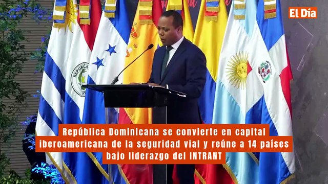 República Dominicana se convierte en capital iberoamericana de la seguridad vial y reúne a 14 países bajo liderazgo del INTRANT