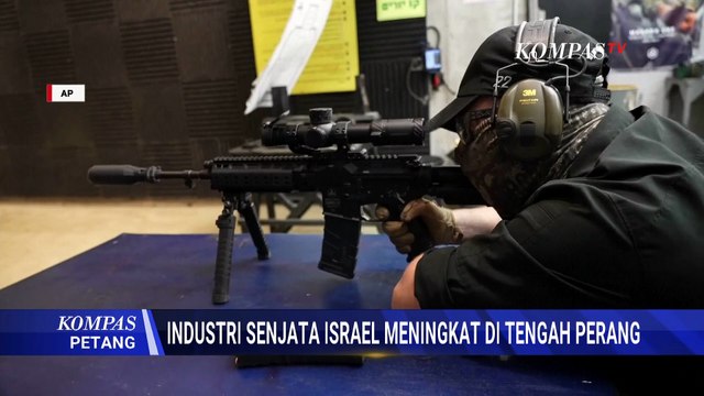 Bisnis Persenjataan Israel Melonjak di Tengah Konflik Timur Tengah | KOMPAS PETANG