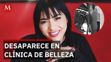 Mujer desaparece tras ingresar a clínica de belleza
