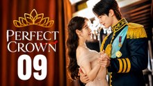 Ep 9 Perfect Crown Eng Sub | PrimeCut Series