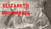 Les crimes glaçants et sensationnels d’Elizabeth Brownrigg