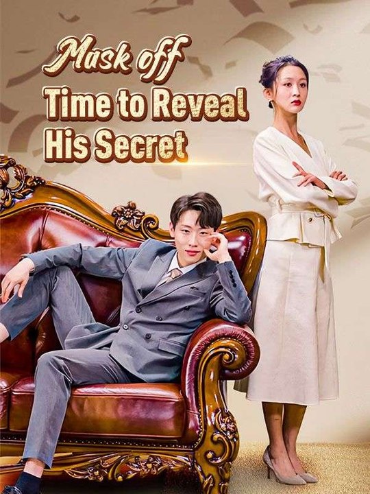 Mask Off: Time to Reveal His Secret