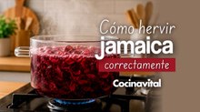 Errores y aciertos al hervir flor de jamaica