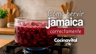 Errores y aciertos al hervir flor de jamaica
