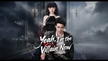 YEAH I'M THE VILLAIN NOW.