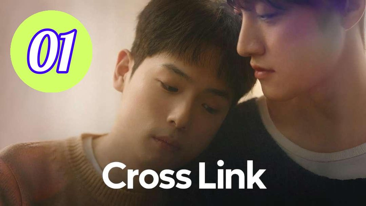 Cross Link Episode 1 Engsub