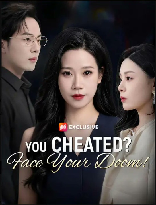 You Cheated? Face Your Doom!- Full Drama Movie English Sub
