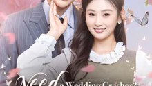 Need a Wedding Crasher Lifetime Chaos Guaranteed Chinese Drama - English Sub