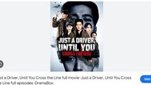 Just a Driver Until You Cross the Line Drama Movies English Sub
