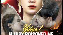 Yikes Hubby Poisoned Me for Dough Drama Movies English Sub