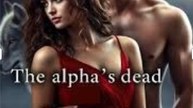 🔥FULL MOVIE🔥The Alpha's Dead Luna🎬🎬🎬#DramaMovie #EnglishSub #FullMovie