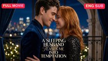 [EngSub] A Sleeping Husband Teases Me into Temptation - FULL EPISODE