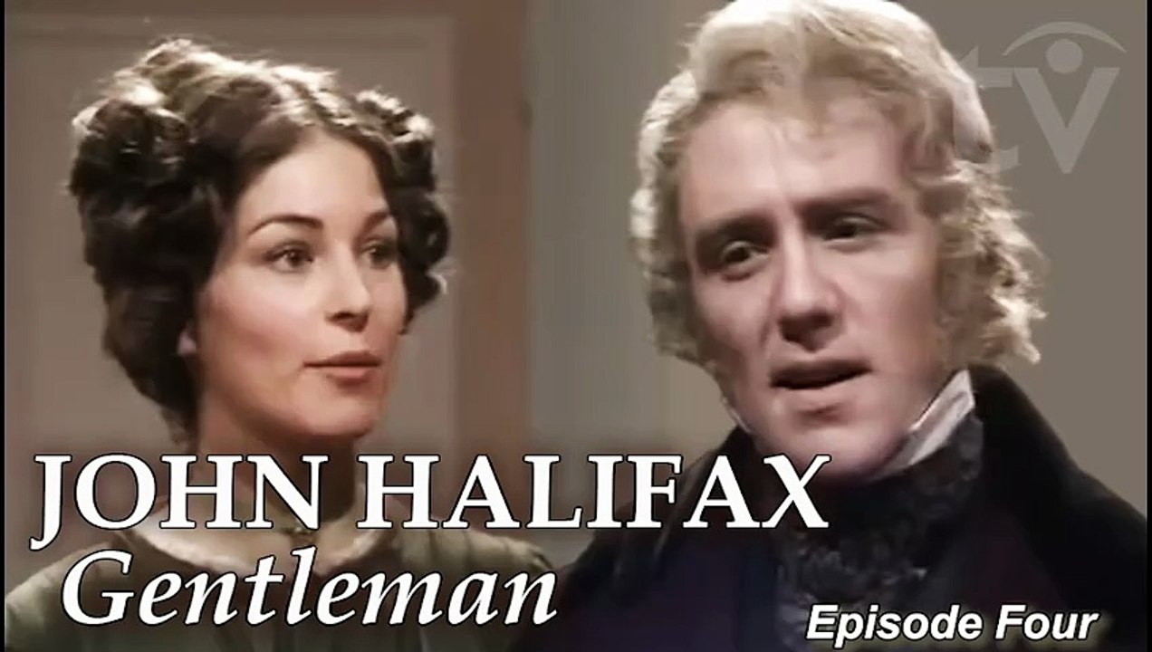 John Halifax Gentleman (1974) Drama by Dinah Craik BBC TV Miniseries Episode 04 [Full Movie]