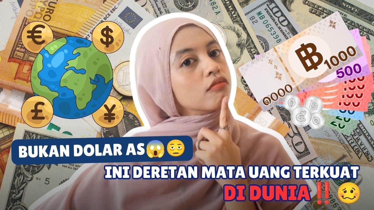 Bukan Dolar AS, Ini Deretan Mata Uang Terkuat di Dunia
