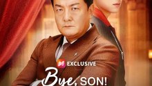 Bye, Son! The Legacy’s Not Yours! | Full Series | Short Drama English