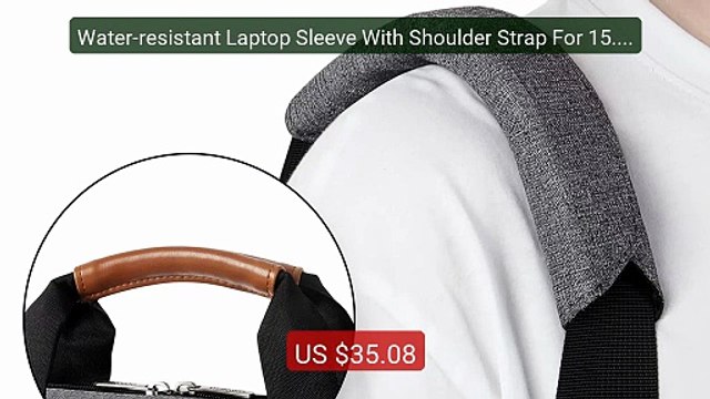 Water-resistant Laptop Sleeve With Shoulder Strap For 15.6 ... Top Pick 2026 | Unbeatable Price!