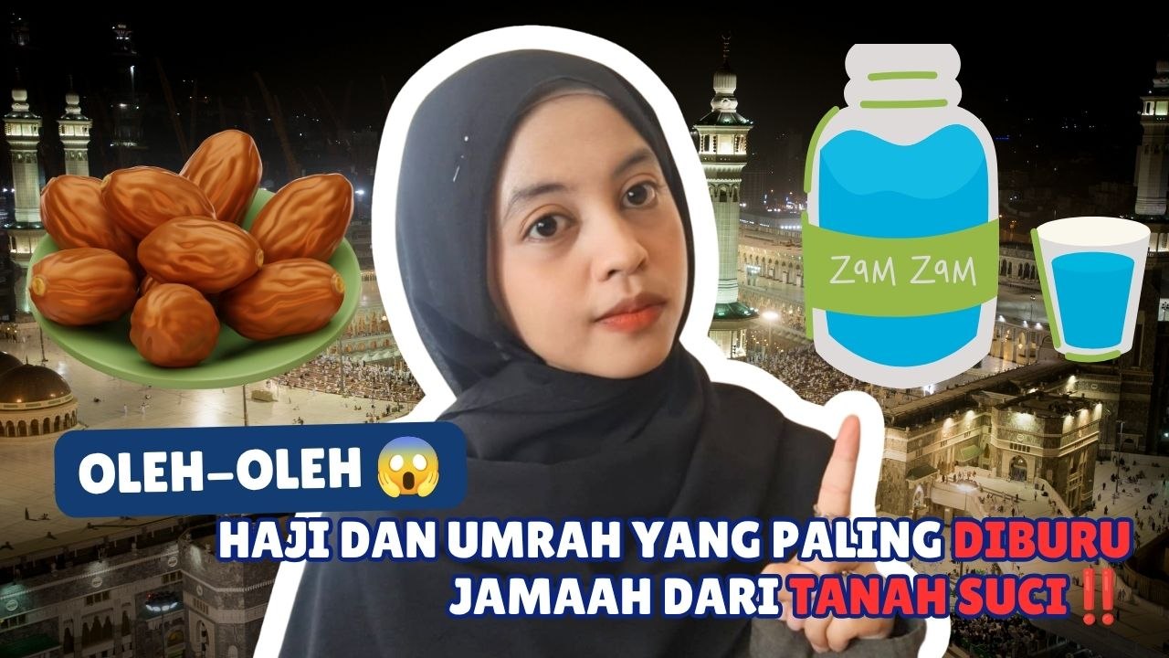 ​5 Oleh-Oleh Haji dan Umrah yang Paling Diburu Jamaah dari Tanah Suci