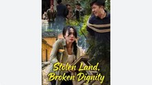 Stolen Land Broken Dignity Chinese Drama - English Sub