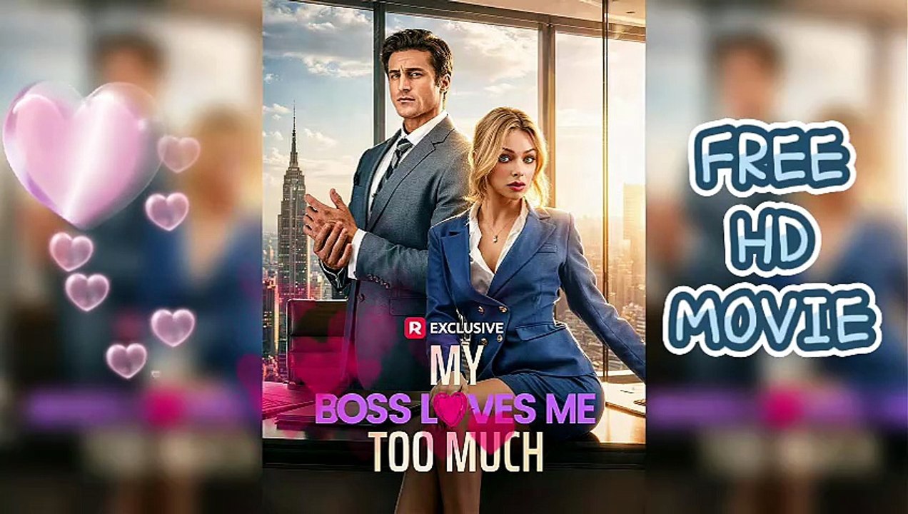 【NEW】My Boss Loves Me Too Much ❤️‍🔥 – FREE HD MOVIE 💋
