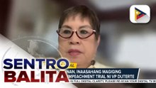 Atty. Kapunan, magsisilbing Private Prosecutor sa Impeachment trial ni VP Duterte; grounds ng Articles of Impeachment, ‘solid’ at malakas ayon kay Kapunan | ulat ni Carlo Luis Candelaria