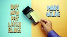 Marq Wilde - Buy Now Pay Later Blues