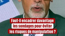 Faut-il encadrer davantage les sondages en France ?