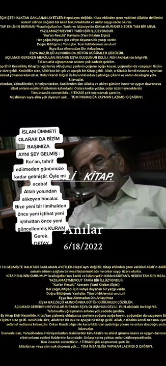 110.GEÇMİŞTE HALKTAN SAKLANAN AYETLER-Hepsi aynı değildir. Kitap ehlinden gece vakitleri Allah’ın delillerini sunum edinen sağlam bir nesil bulunmaktadır ve onlar saygı üzere olurlar. KİTAP EHLİNİN DURUMU**İsrailoğulları'nın Tarihi ve İslâmiyet'in Kökleri