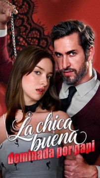 [Eng Sub]🔥🔥🔥La chica buena dominada por papi(Doblado) Completo En Español - Full Drama Episode | Full Drama Dailymotion #reelshort
