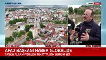 AFAD Başkanı Pehlivan, Tokat'taki son durumu açıkladı: 4 binin üzerinde hane tahliye edildi