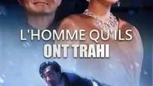 (Doublage)L'HOMME QU'ILS ONT TRAHI | Série Complète | Short Drama Français