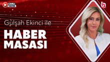 Gülşah Ekinci ile Haber Masası (20 Mayıs 2026)