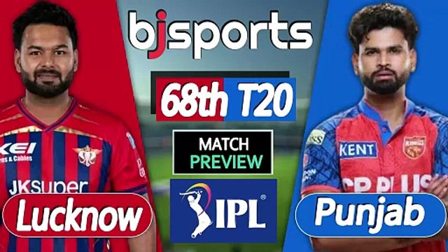 IPL 2026 | Lucknow Super Giants vs Punjab Kings 68th T20 Match Preview