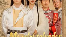 Me volví salvador del imperio | Serie Completa | Short Drama Español