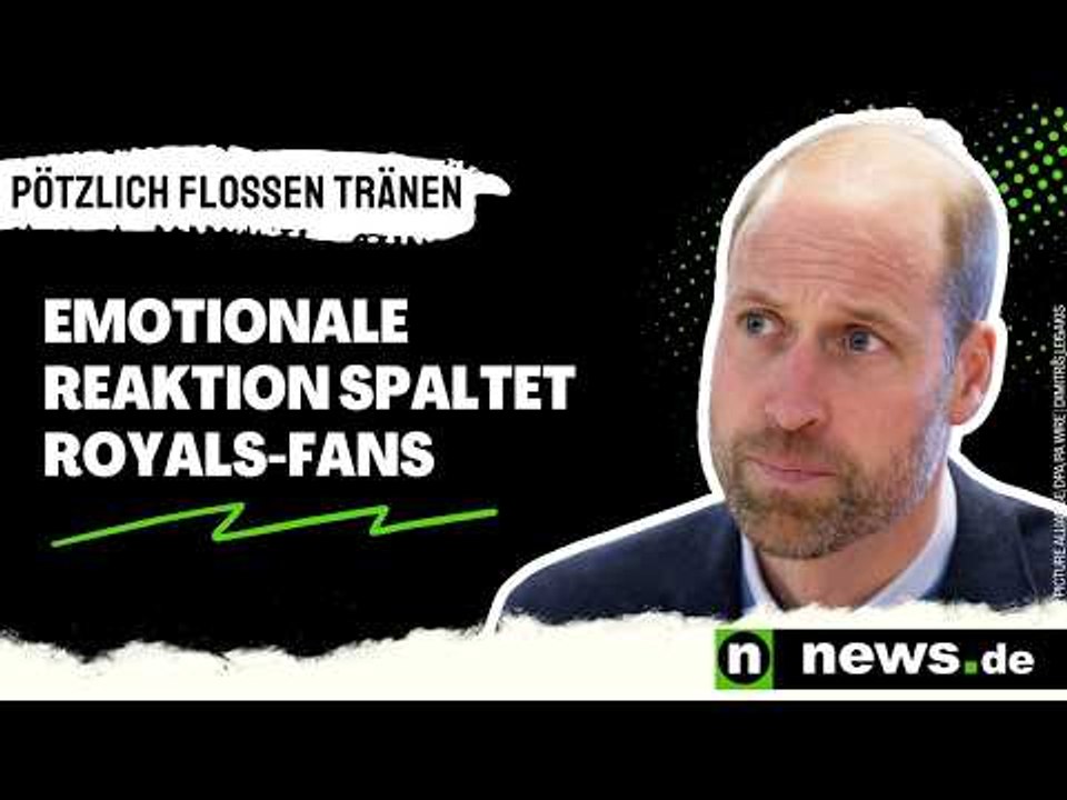 Prinz William : Plötzlich flossen bei William Tränen - emotionale Reaktion spaltet Royals-Fans