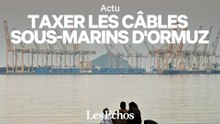 L'Iran veut taxer les câbles sous-marins du détroit d'Ormuz