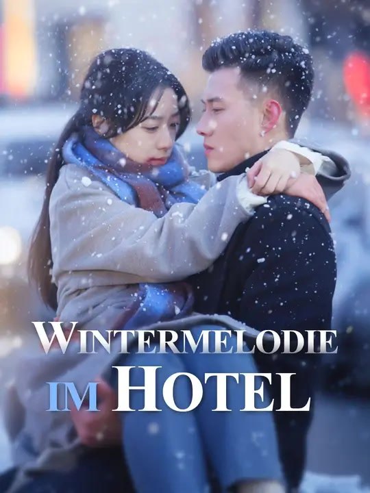 Wintermelodie im Hotel | Komplette Serie | Short Drama Deutsch