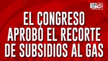 El Congreso aprobó el recorte de subsidios al gas