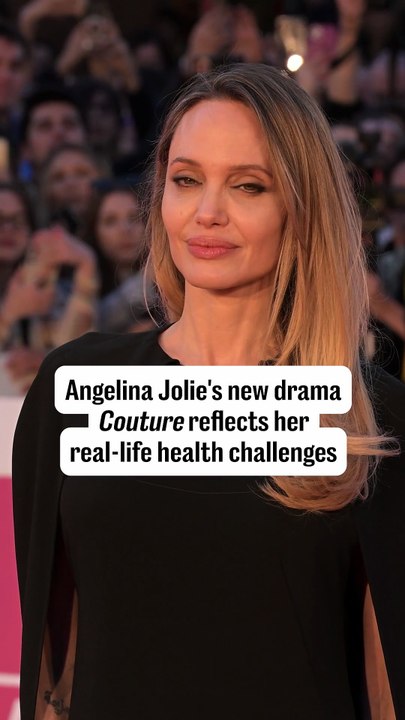 Angelina Jolie's new drama 'Couture' reflects her real-life health challenges