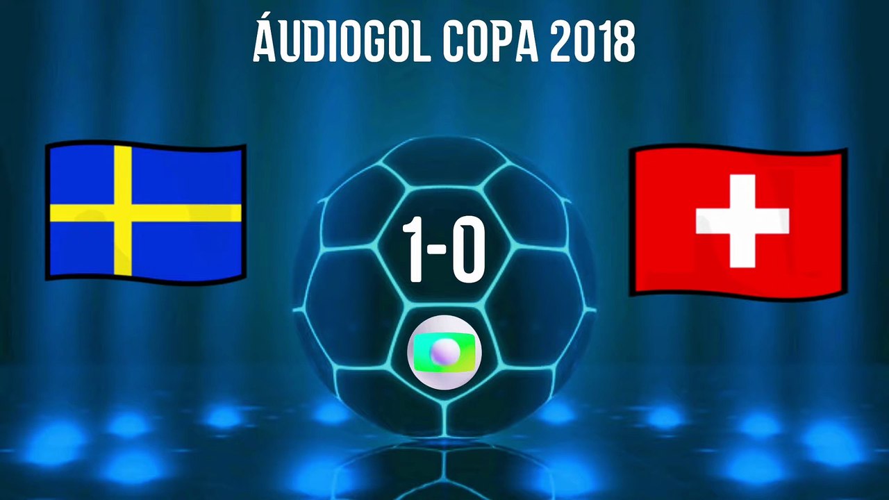 Áudiogol | Suécia 1x0 Suíça (Globo 2018)