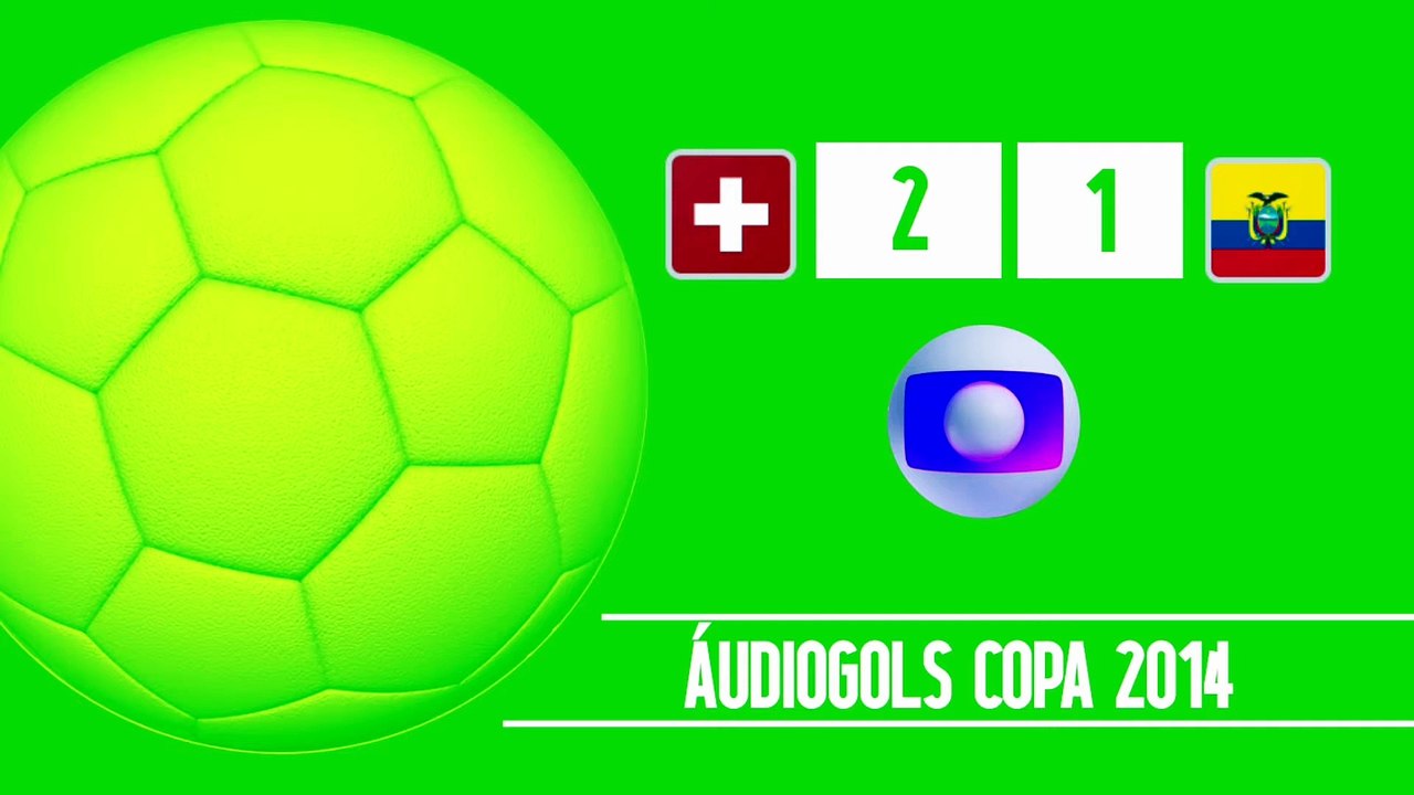 Áudiogols | Suíça 2x1 Equador (Globo 2014)
