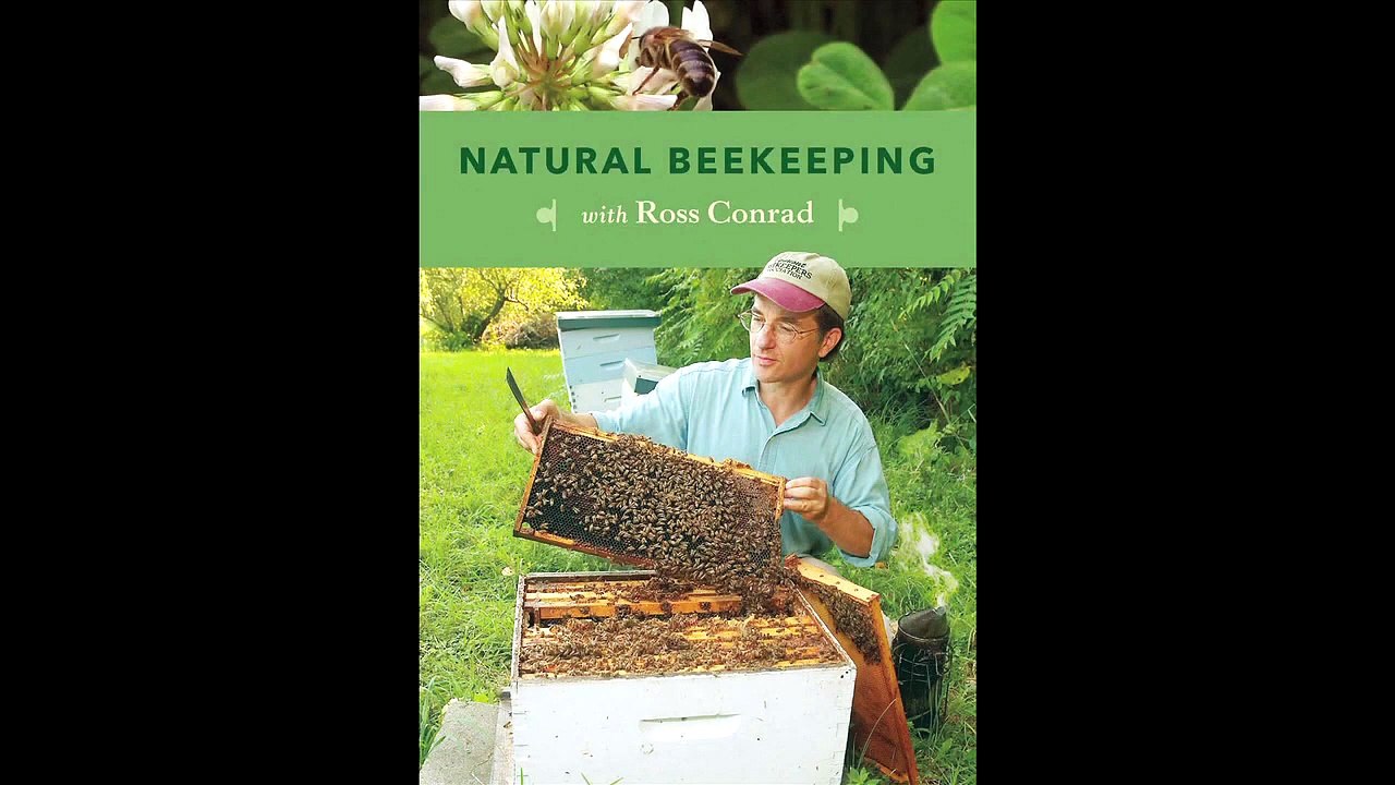Natural Beekeeping with Ross Conrad (2012)