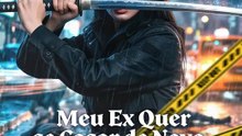 Meu Ex Quer se Casar de Novo, Não Sou Mais a Mesma | Série Completa | Short Drama Português