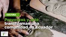 Proyectos y arte transforman una comunidad en Ecuador